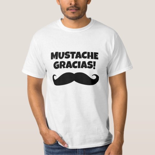 Mustache Gracias funny black moustache t shirt 