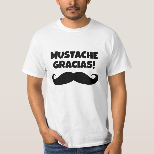 Mustache Gracias funny black moustache t shirt  (Front)