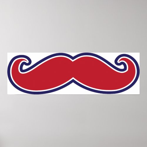 Mustache _ Red White and Blue Poster