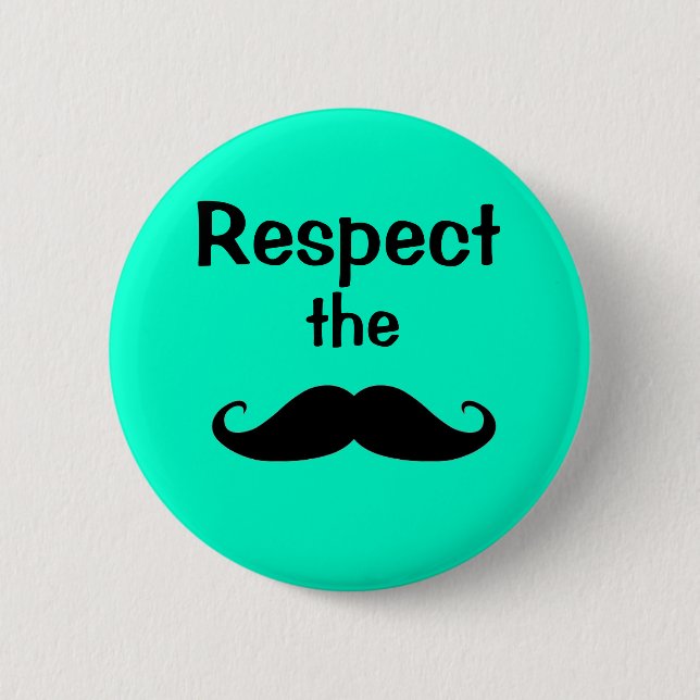mustache respect button (Front)