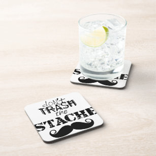 Mustache Retro Vintage Hipster Don't Trash Stache Coaster