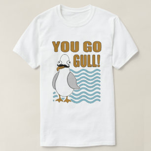 Mustache Seagull You Go Gull T-Shirt