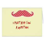 Mustache You a Question (Front Horizontal)