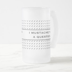 Mustache You A Question Mod Stripe Frosted Glass Beer Mug