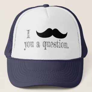 Mustache you a question trucker hat