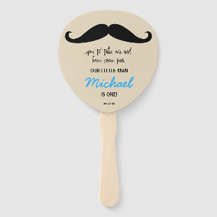 Mustache ...you to take one. Our little man is one Hand Fan