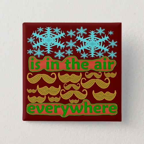 Mustaches Everywhere Pinback Button