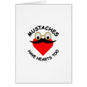 Mustaches Have Hearts Too (Front)
