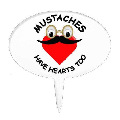 Mustaches Have Hearts Too Cake Topper