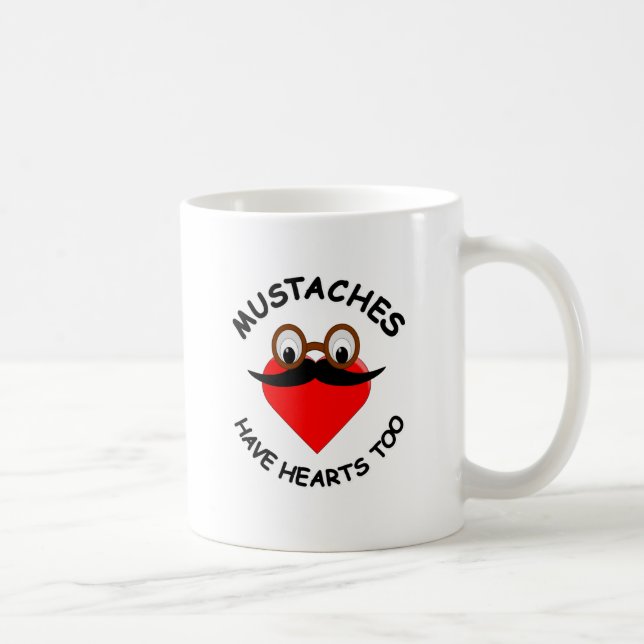 Mustaches Have Hearts Too Coffee Mug (Right)