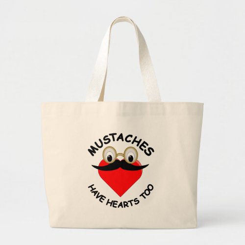 Mustaches Have Hearts Too Large Tote Bag