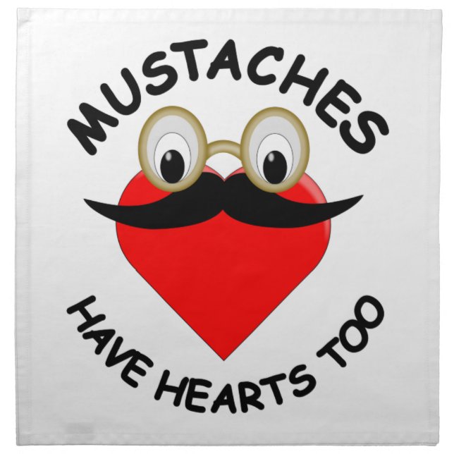 Mustaches Have Hearts Too Napkin (Front)