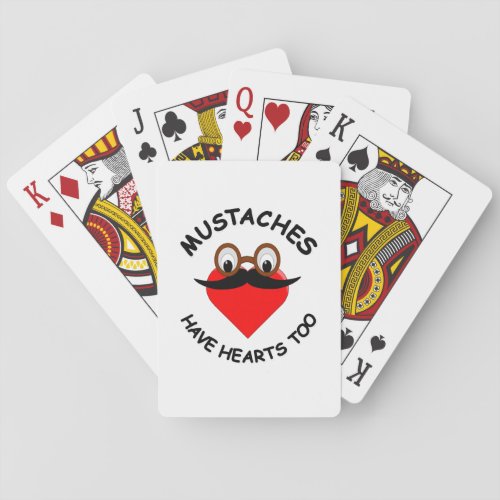Mustaches Have Hearts Too Playing Cards