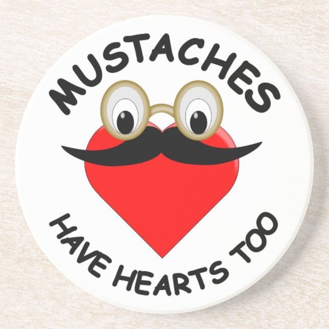Mustaches Have Hearts Too Sandstone Coaster (Front)