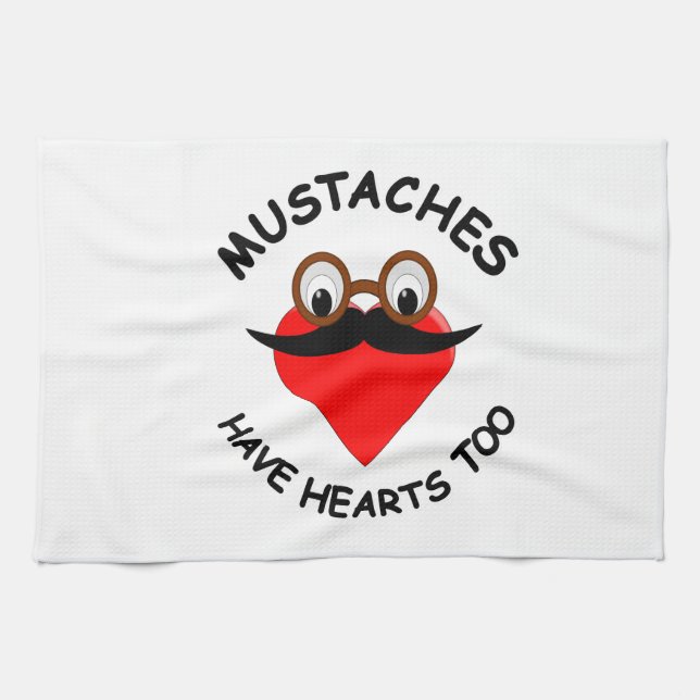 Mustaches Have Hearts Too Towel (Horizontal)