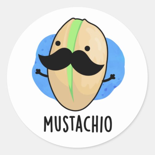 Mustachio Funny Pistachio Mustache Pun  Classic Round Sticker