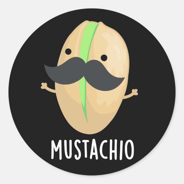 Mustachio Funny Pistachio Mustache Pun Dark BG Classic Round Sticker (Front)