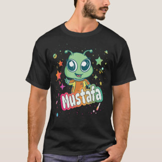 MUSTAFA - Cute Boy Name with cute Alien T-Shirt