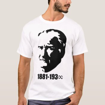 Mustafa Kemal Ataturk T-shirt by EST_Design at Zazzle