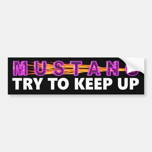 Mustang In Neon Pink Try To Keep Up Bumper Sticker