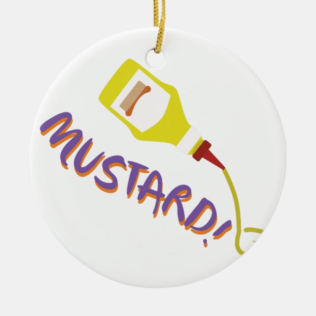 Mustard! Ceramic Ornament (Front)