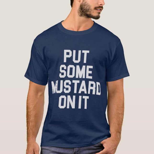 Mustard Lover Gifts Food Lover Condiment Funny T-Shirt (Front)