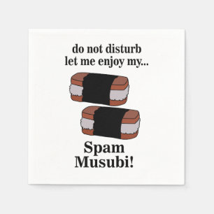 Musubi Let Me Enjoy My Spam Musubi Party Napkins