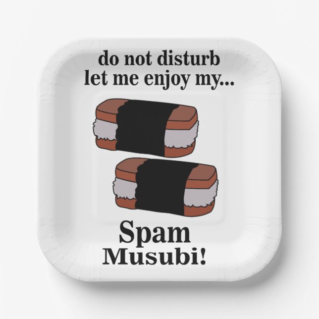 Musubi Let Me Enjoy My Spam Musubi Party Paper Plates (Front)