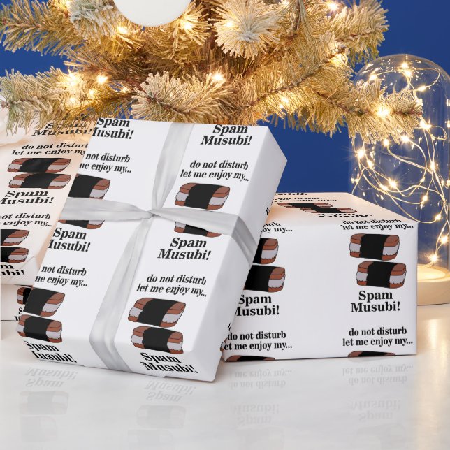 Musubi Let Me Enjoy My Spam Musubi  Wrapping Paper (Holidays)