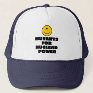 Mutants for Nuclear Power Trucker Hat