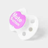 Mute Button Funny Pacifier (Front Right)