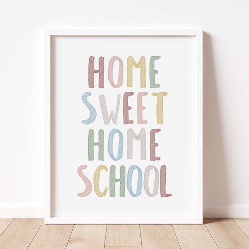 Mute color home sweet homeschool poster