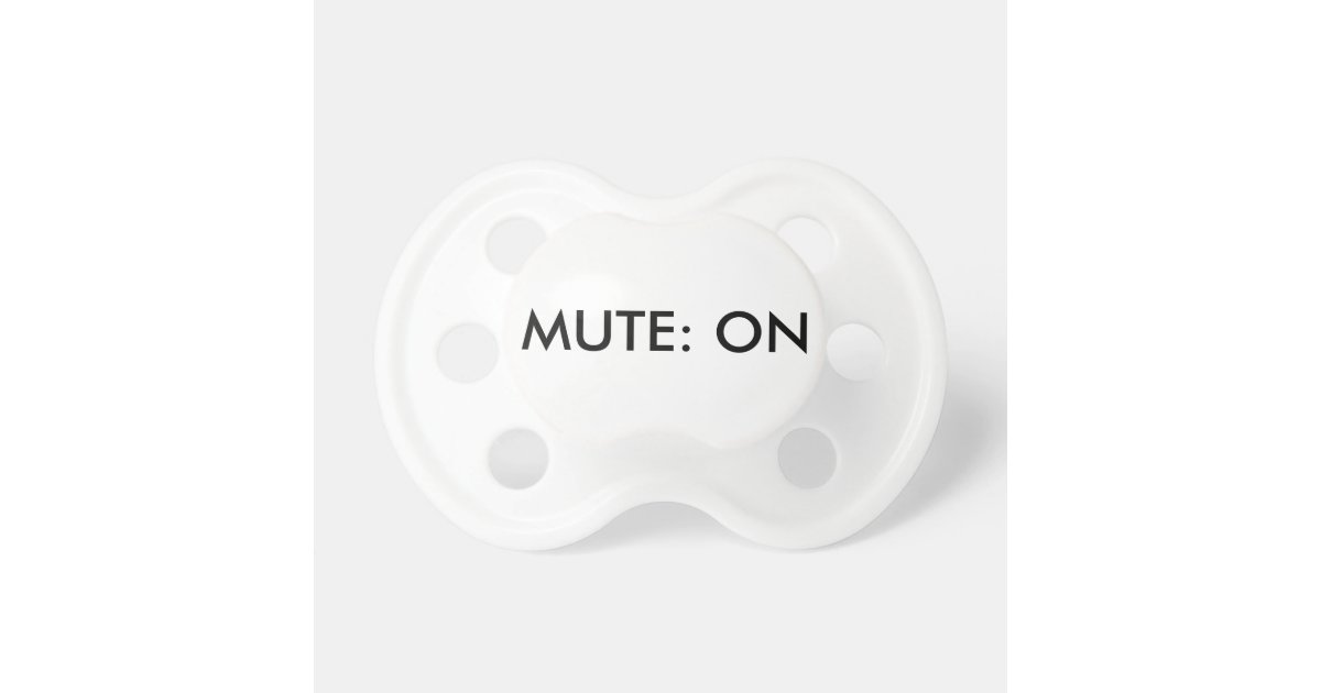 MUTE: ON - Baby Gamer Pacifier | Zazzle