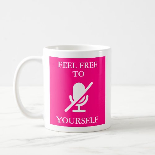 âœMute Yourselfâ Funny Quote on Pink Coffee Mug