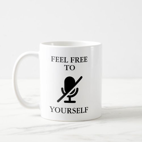 Mute Yourself Funny Quote Video Call Home Work Coffee Mug