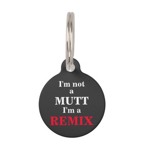 Mutt dog funny special remix cute unique pet ID tag