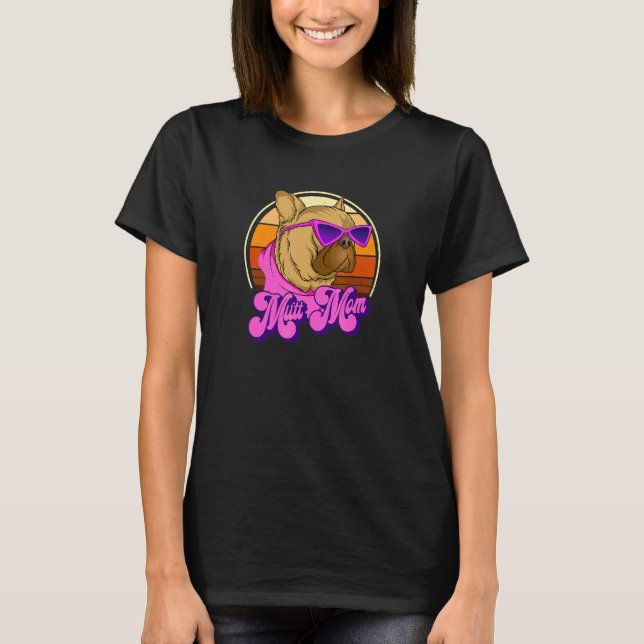 Mutt Mom  Fun Dog  9 T-Shirt (Front)