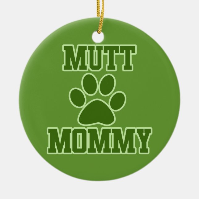 Mutt Mommy Ceramic Ornament (Front)