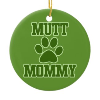 Mutt Mommy ornament