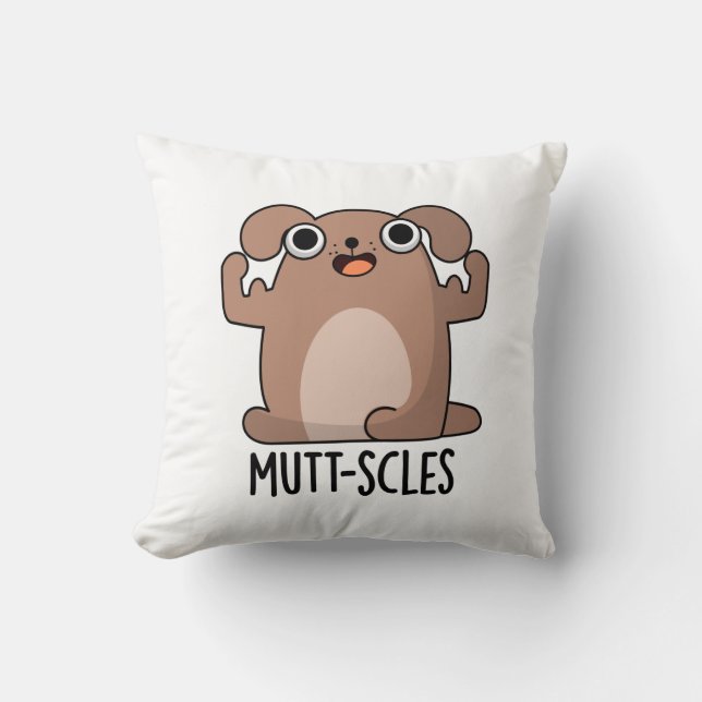 Mutt-scles Funny Animal Dog Pun Throw Pillow (Front)