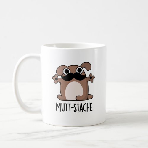 Mutt_stache Funny Dog Moustache Pun  Coffee Mug