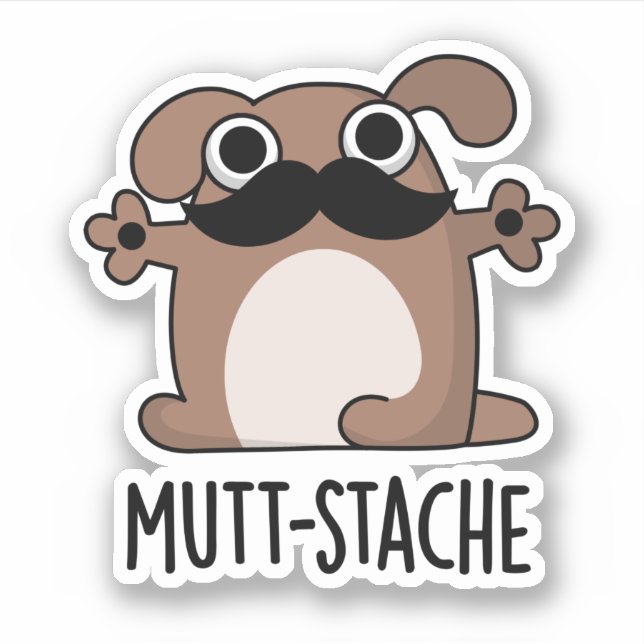 Mutt-stache Funny Dog Moustache Pun  Sticker (Front)
