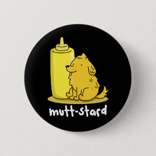 Mutt-stard Funny Doggy Mustard Pun Dark BG Button