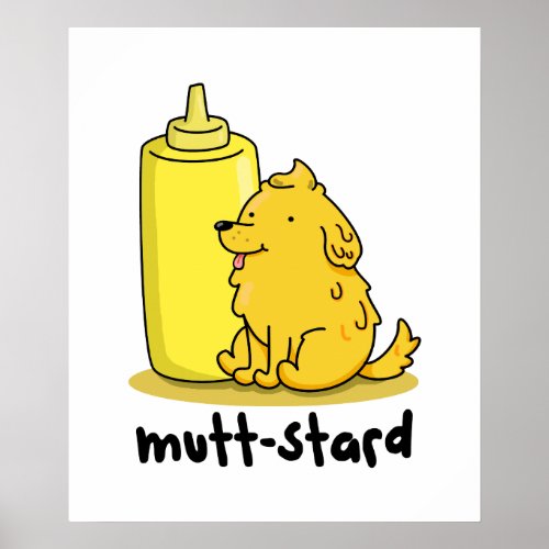 Mutt_stard Funny Doggy Mustard Pun Poster