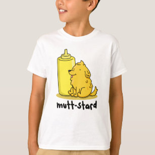 Mutt-stard Funny Doggy Mustard Pun T-Shirt