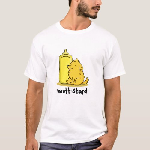 Mutt_stard Funny Doggy Mustard Pun T_Shirt