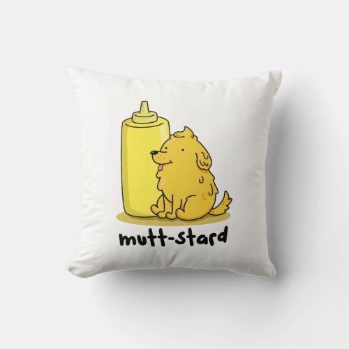 Mutt_stard Funny Doggy Mustard Pun Throw Pillow