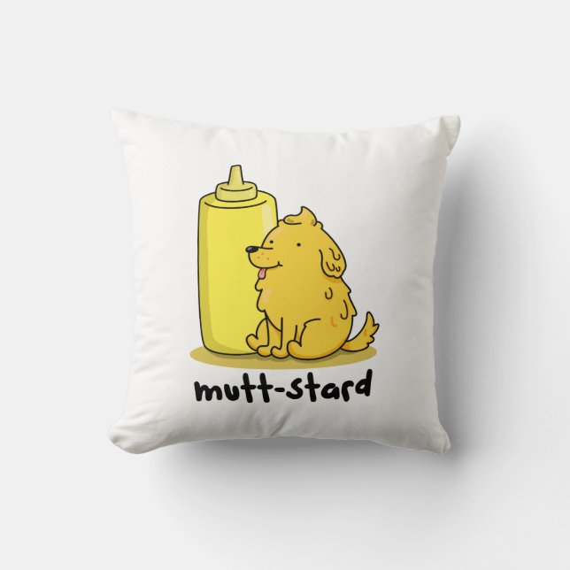Mutt-stard Funny Doggy Mustard Pun  Throw Pillow (Front)