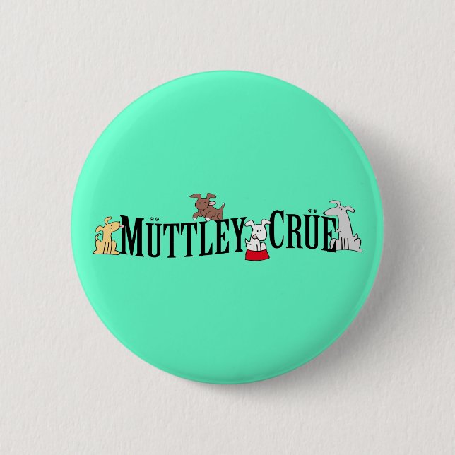 Muttley Crue Button (Front)