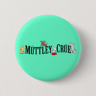 Muttley Crue Button